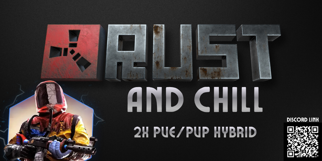 Rust and Chill | 2X Monthly | PVE/PVP | TP | Skins image
